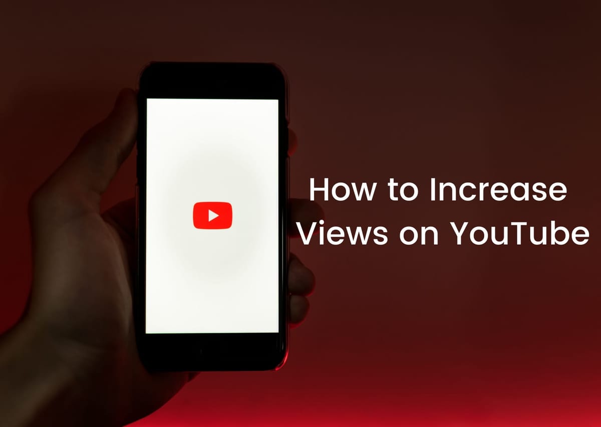 How to Increase Views on YouTube | Fool Proof YouTube Hacks