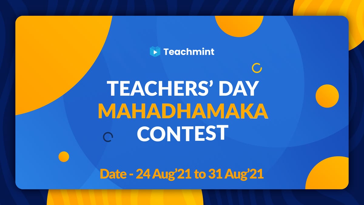 Teachmint Teachers Day Mahadhamaka Contest